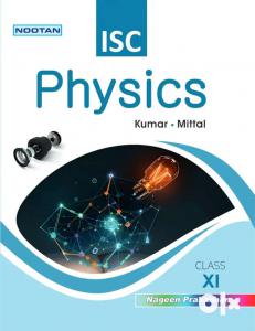 ISC Class XI Physics (kumar Mittal) Nageen Prakashan.